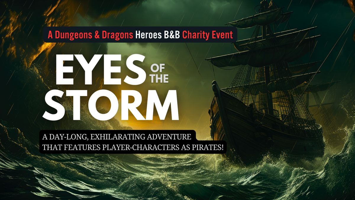 A Dungeons & Dragons Charity Epic Event: "Eyes of the Storm"