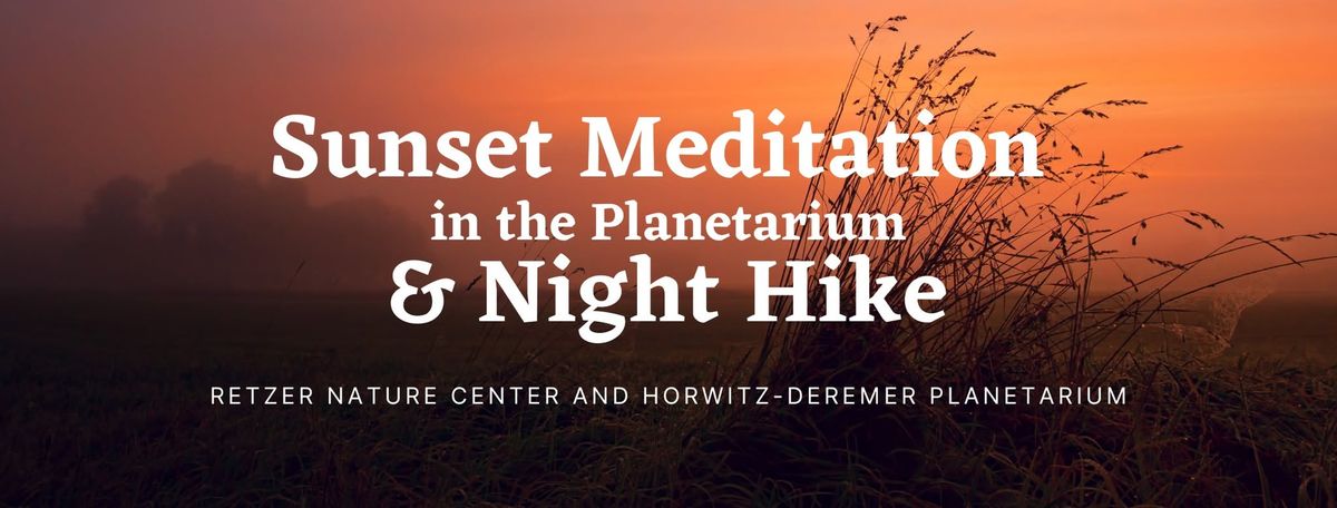 Sunset Meditation & Night Hike