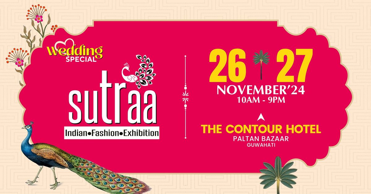 Sutraa Exhibition Wedding Extravaganza @ Guwahati