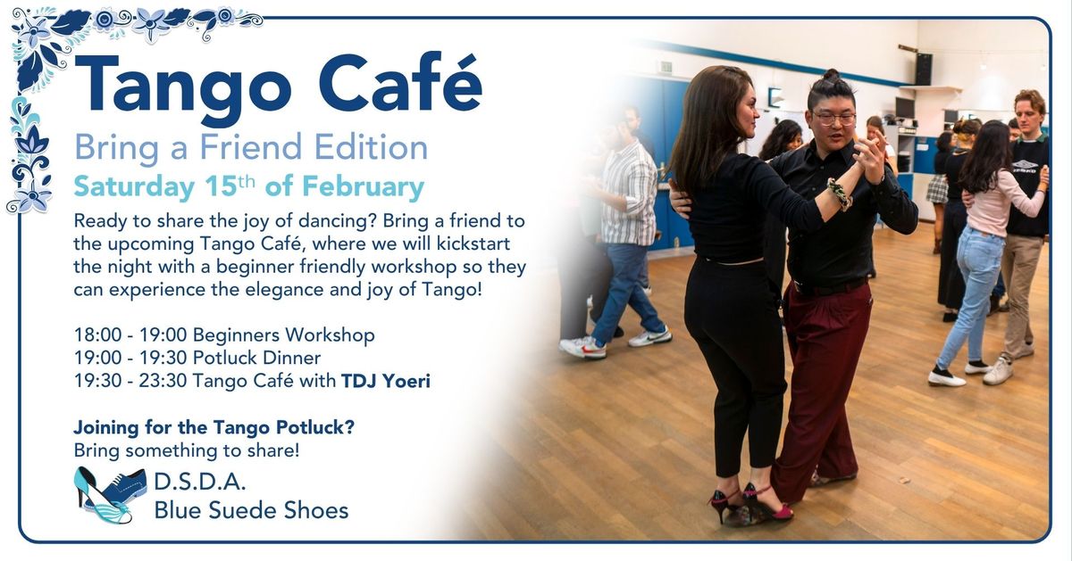 Tango Caf\u00e9 February 2025 \u2013 Bring a Friend Edition