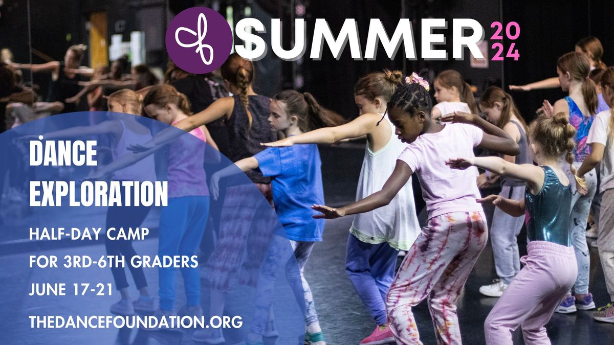 Dance Exploration (half-day) Camp for 3rd-6th graders