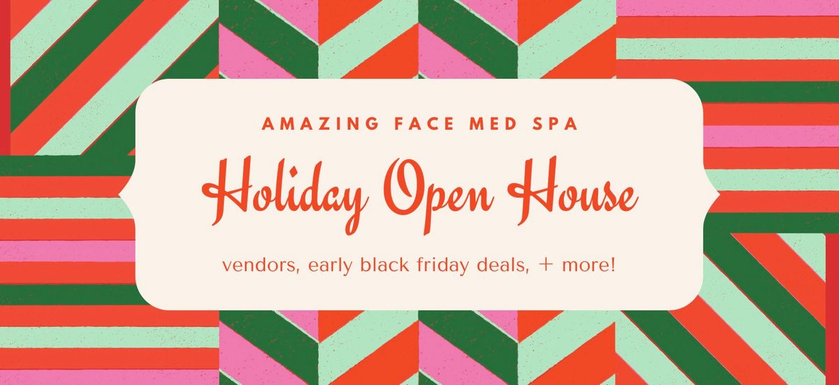 Holiday Open House @ Amazing Face Med Spa