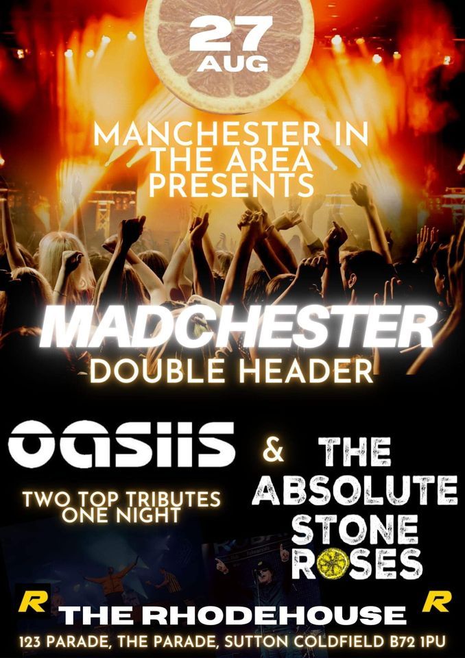 Madchester Double Headliner! Oasiis & The Absolute Stone Roses