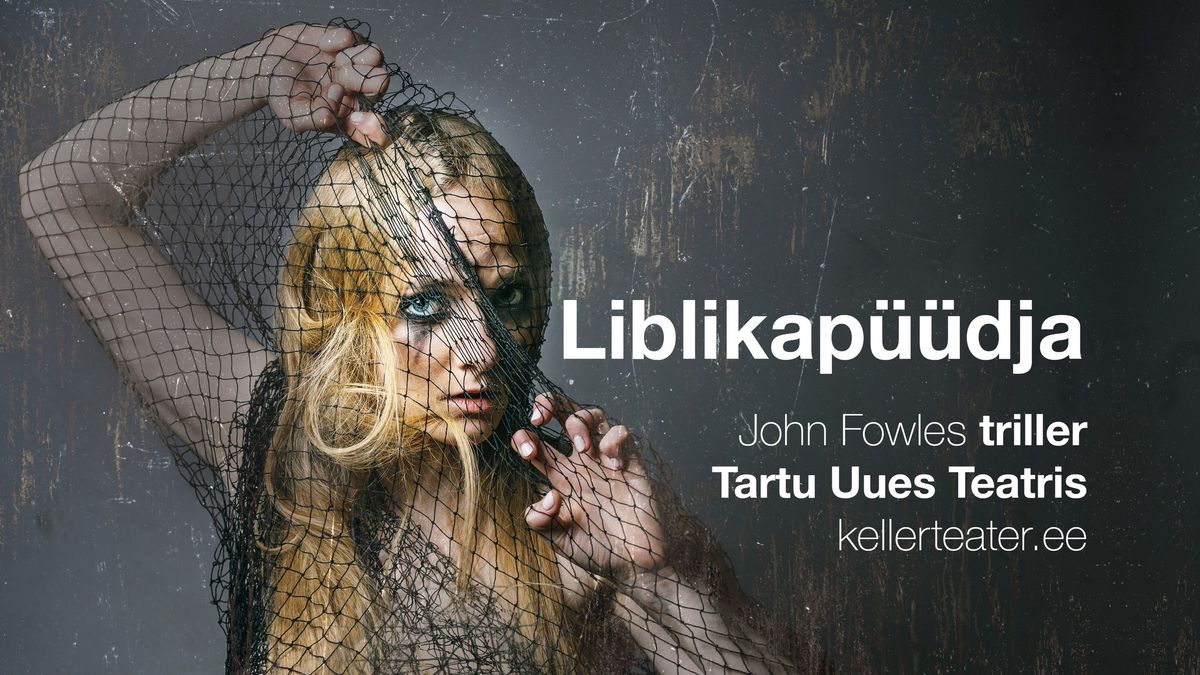 John Fowlesi triller "Liblikap\u00fc\u00fcdja" \u2013 Tartus