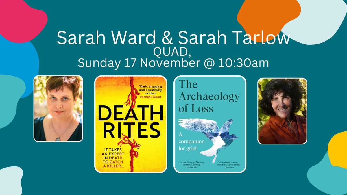 Sarah Ward and Sarah Tarlow: Buried Secrets: Archaeology in Crime Fiction and Memoir