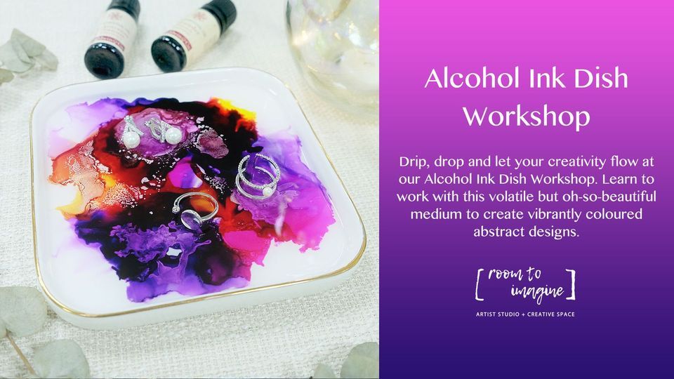 Alcohol Ink Dish Workshop with Room To Imagine 