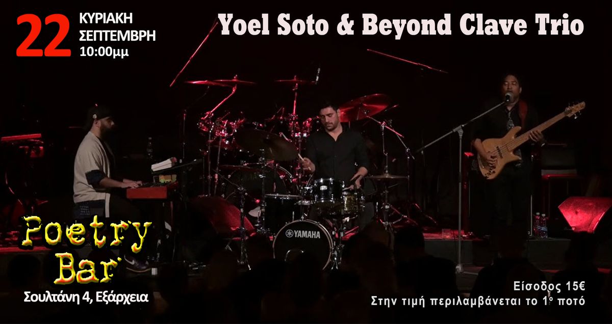 Yoel Soto & Beyond Clave Trio