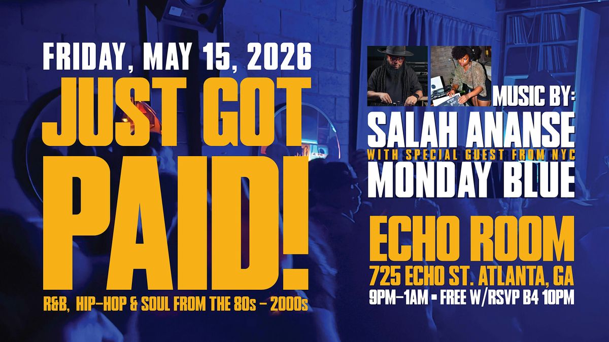 JUST GOT PAID: R&B, Hip-Hop & Soul from the 90s-2000s!