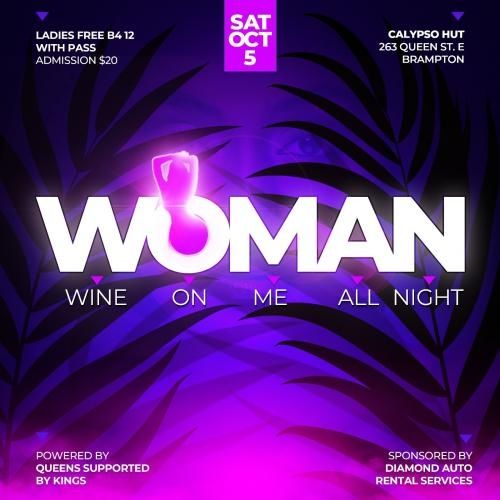 W.O.M.A.N - Wine On Me All Night