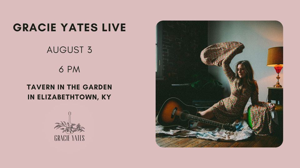 Gracie Yates Live: Tavern In The Garden