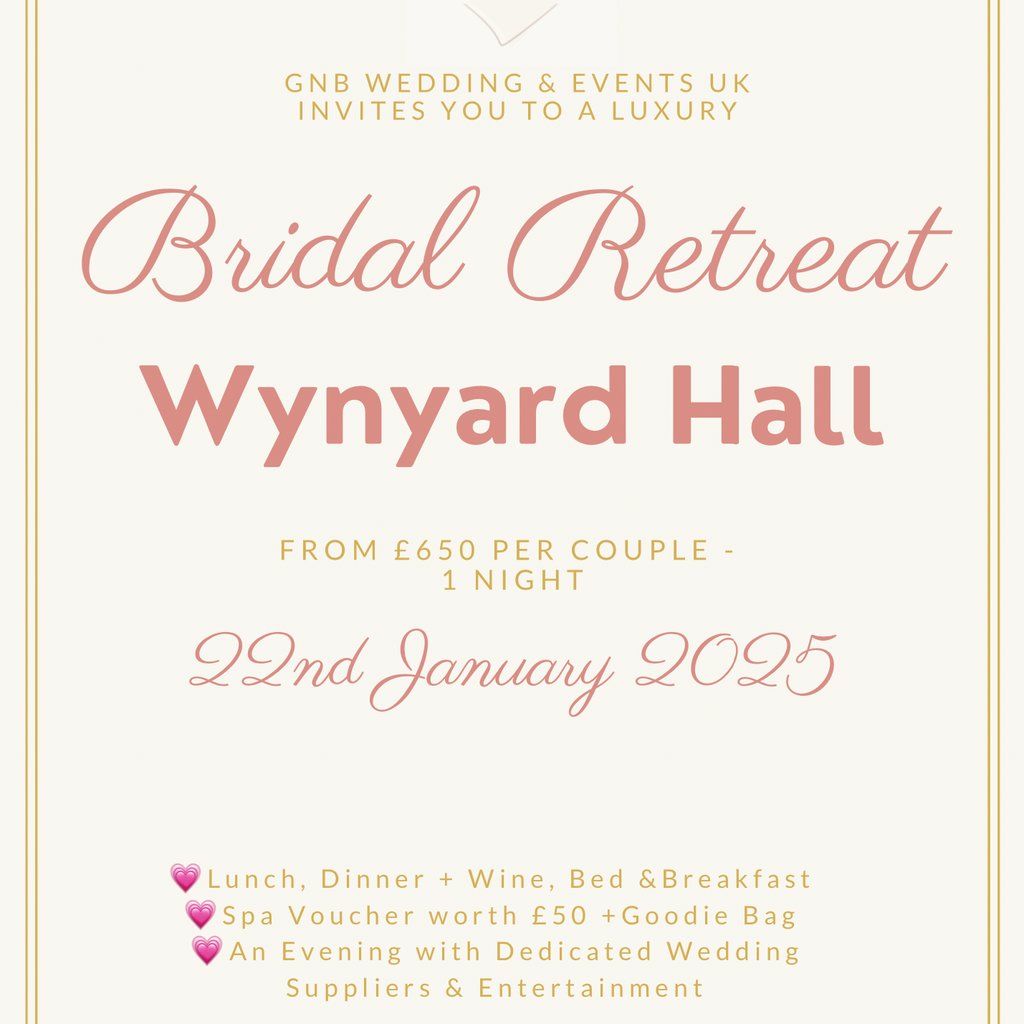 Bridal Retreat at Wynyard Hall