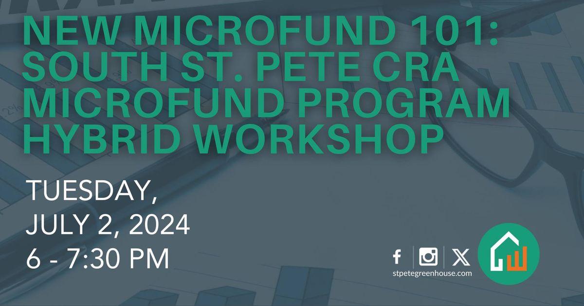 New Microfund 101: South St. Pete CRA Microfund Program Hybrid Workshop