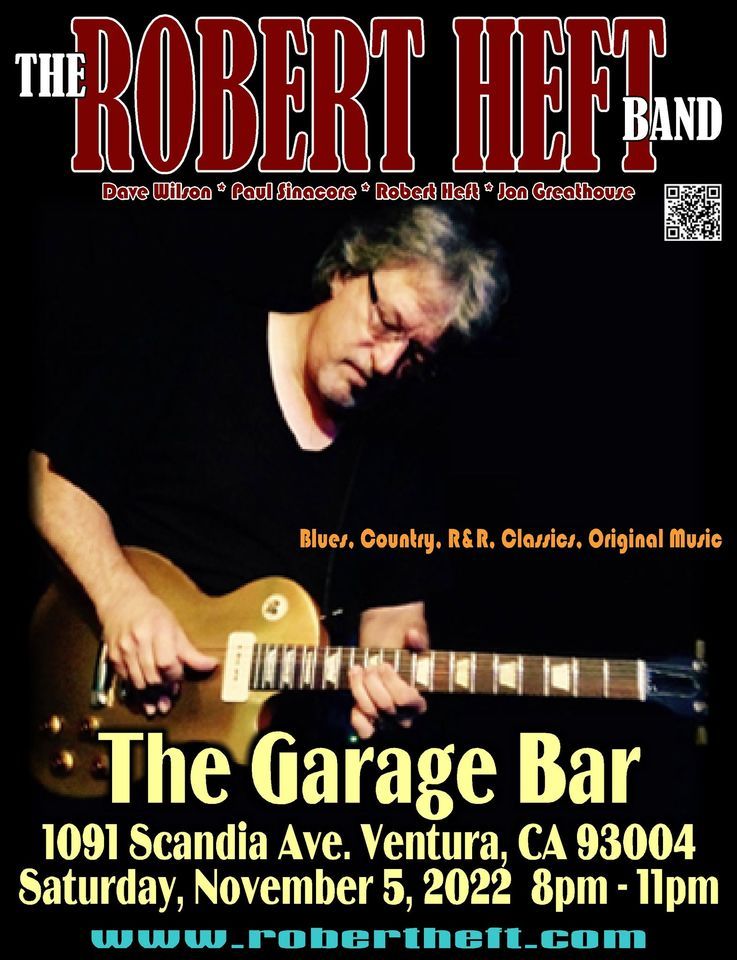 The Robert Heft Band - The Garage Bar - Ventura, CA