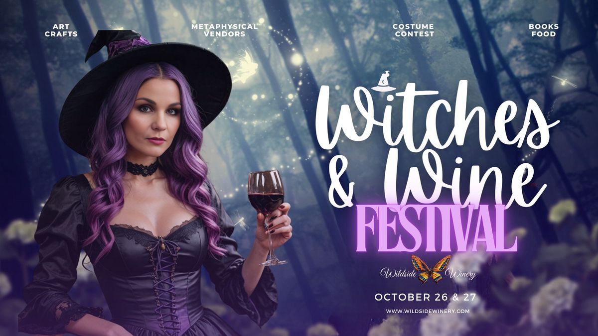 \ud83e\uddd9\u200d\u2640\ufe0f Witches & Wine Festival \ud83c\udf77