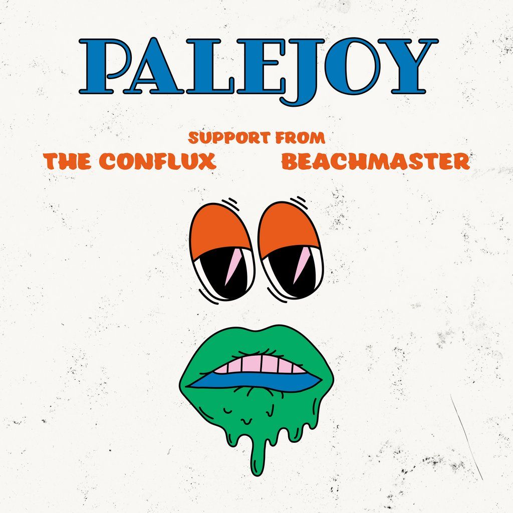Palejoy + The Conflux + Beachmaster