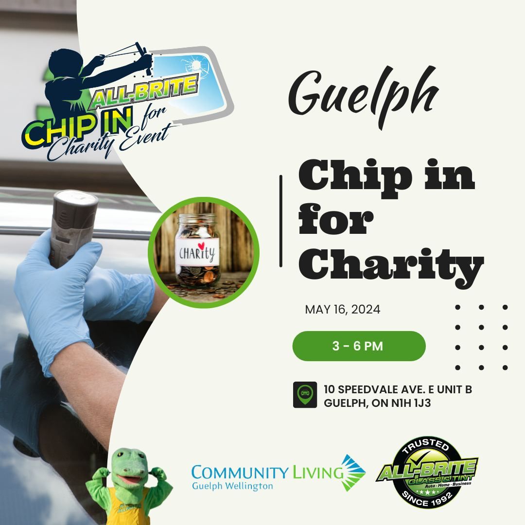 Chip In for Charity event at All-Brite Glass & Tint in Guelph!