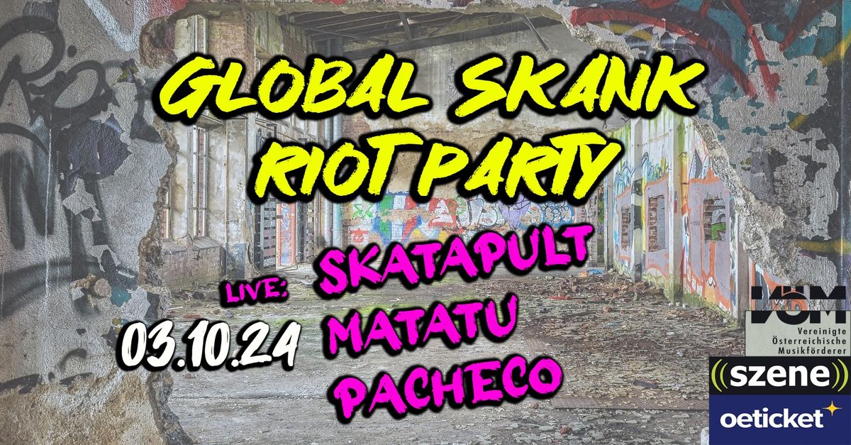 GLOBAL SKANK RIOT PARTY feat. SKATAPULT \u2022 MATATU \u2022 PACHECO 