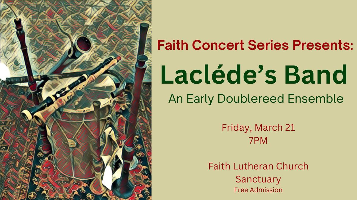 Faith's Concert Series - Lacl\u00e9de\u2019s Band: An Early Doublereed Ensemble