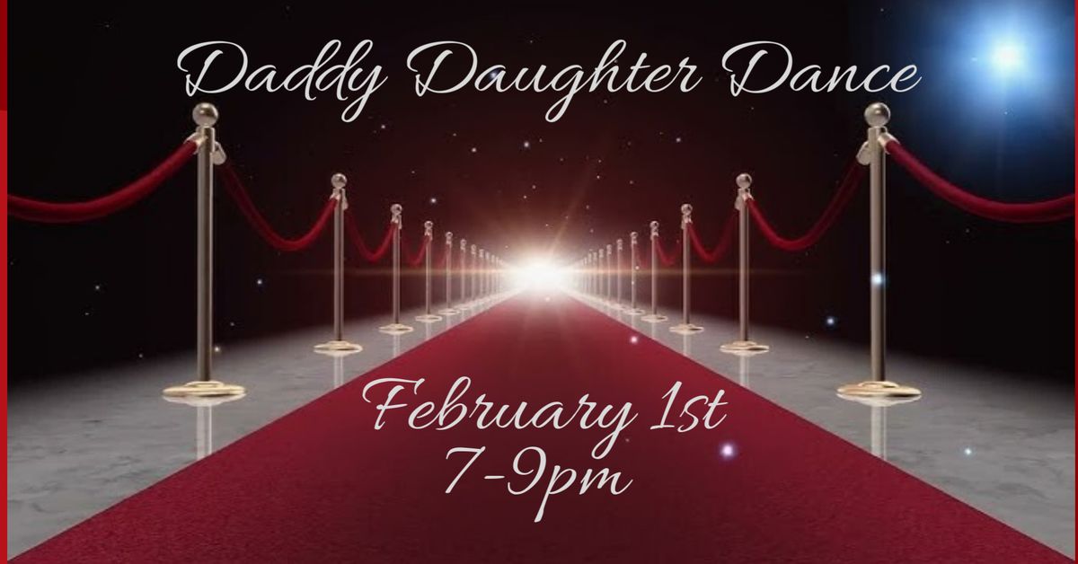 Daddy Daughter Dance  Feb 1st 2025