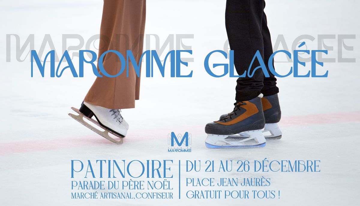 Maromme Glac\u00e9e - Patinoire & Parade du P\u00e8re No\u00ebl