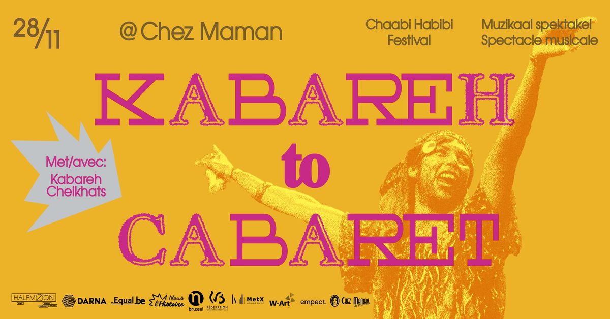 KABAREH to CABARET \u2014 Chaabi Habibi Fest #4 