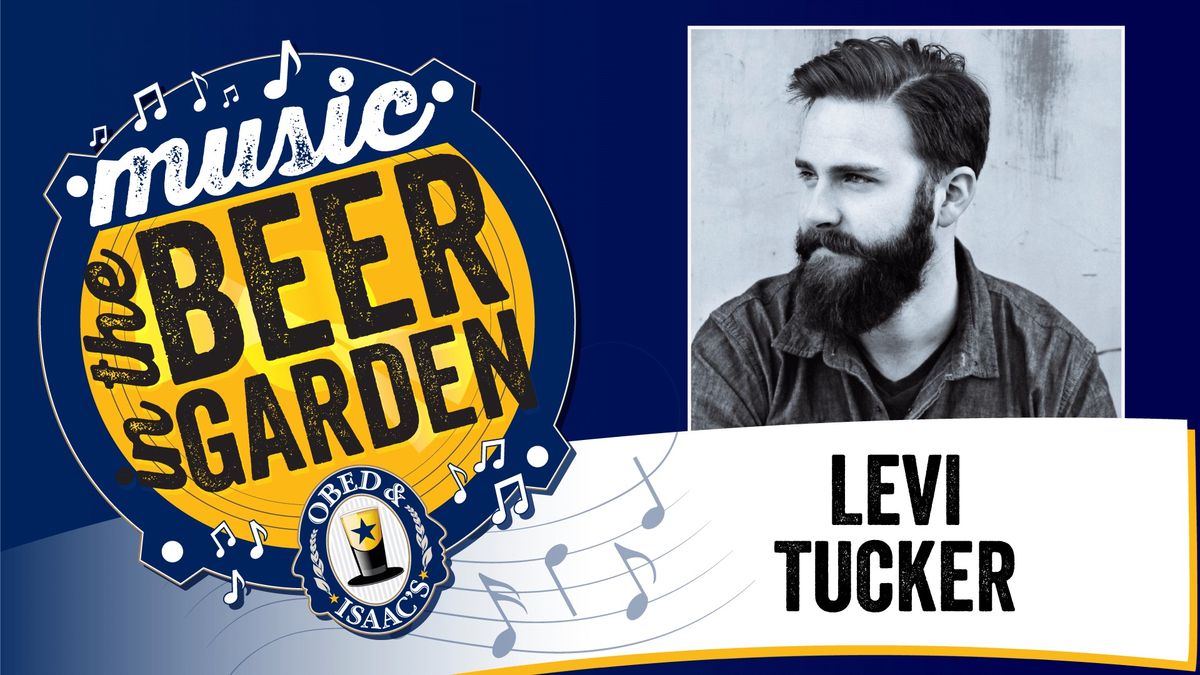 Levi Tucker - Music in the Beer Garden