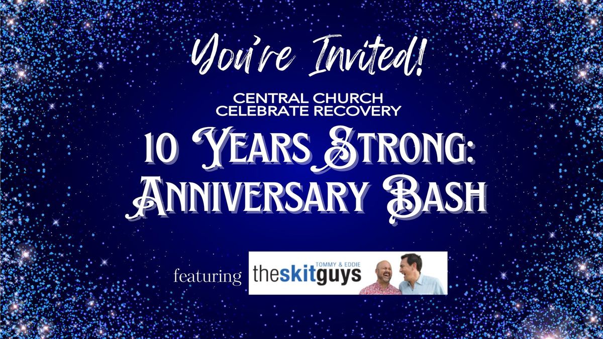 10 Years Strong: Anniversary Bash
