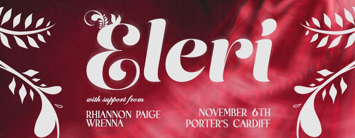 Porter's Presents: ELERI, Rhiannon Paige & Wrenna