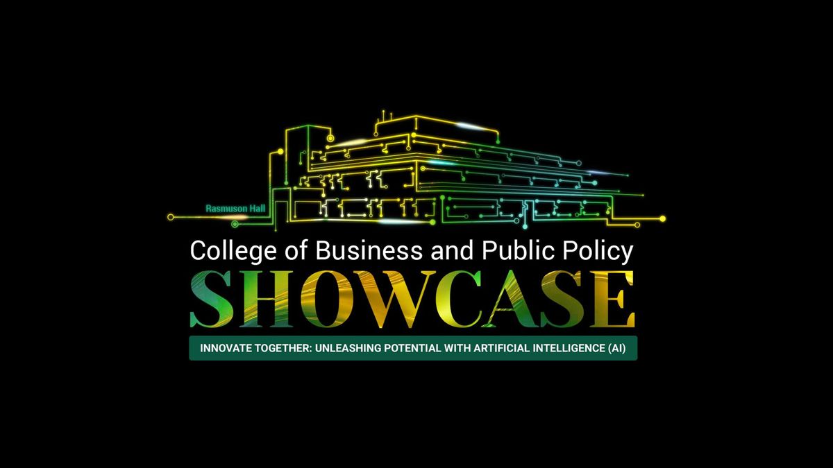 2024 College of Business and Public Policy Showcase