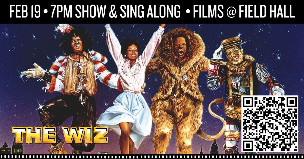 Films @ Field Hall: The Wiz (Sing Along) 