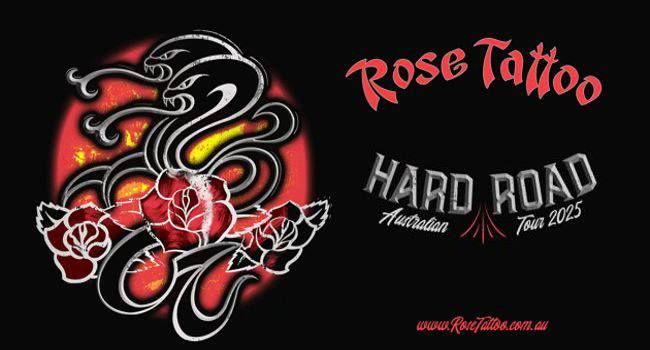 Rose Tattoo - Hard Road Australian Tour 2025