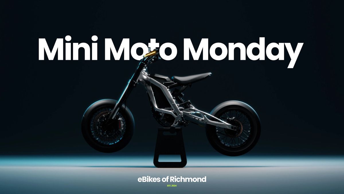 Mini Moto Monday