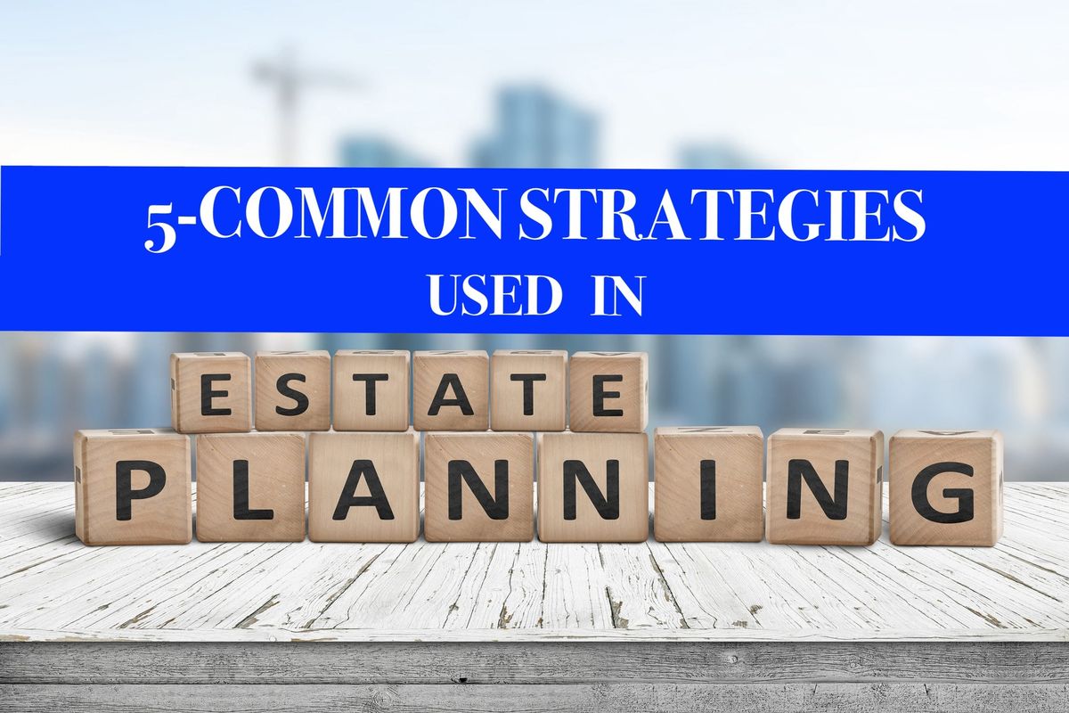 5-Estate Planning Strategies