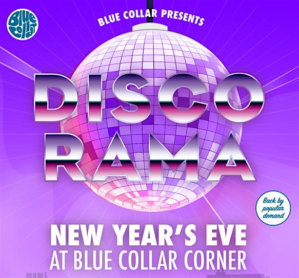 DISCORAMA 2025\/2026: NYE at Blue Collar Corner
