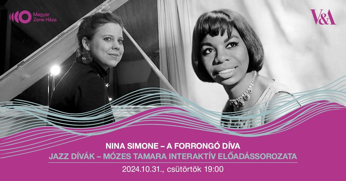 Nina Simone \u2013 a forrong\u00f3 d\u00edva || Jazz d\u00edv\u00e1k \u2013 M\u00f3zes Tamara interakt\u00edv el\u0151ad\u00e1ssorozata