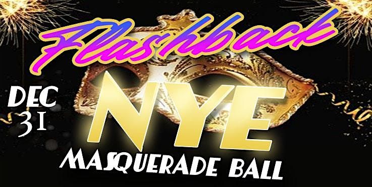 NYE FLASHBACK MASQUERADE BALL