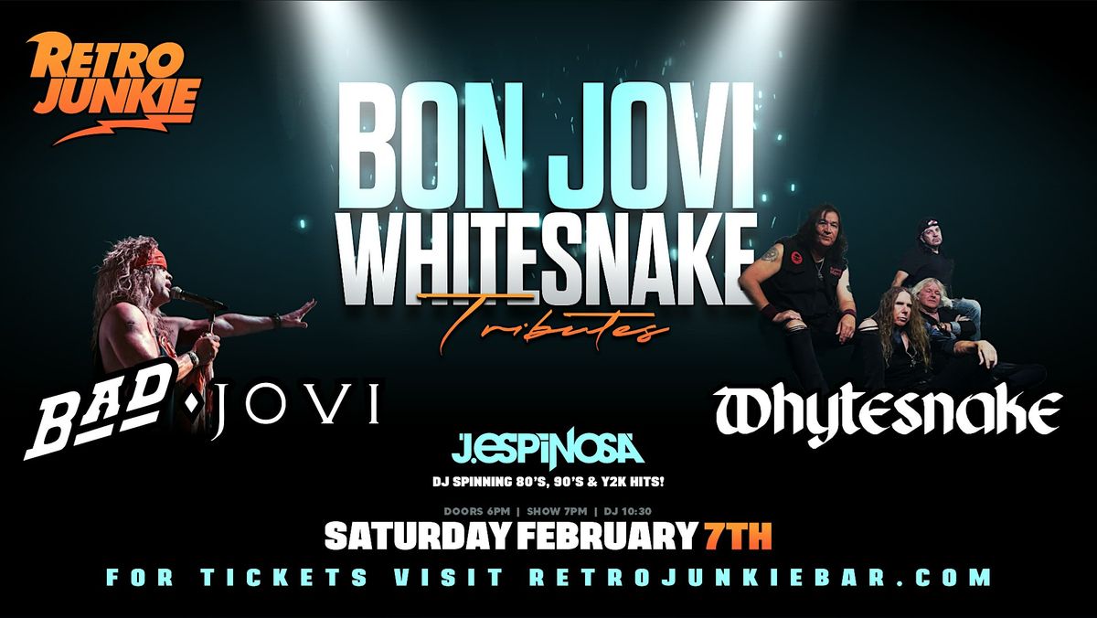 BAD JOVI (Bon Jovi\/Bad Company Tributes) & WHYTESNAKE (Whitesnake Tribute)