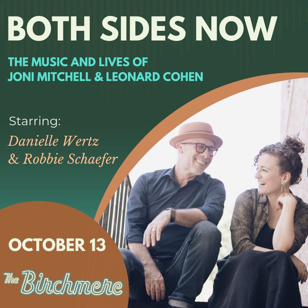 Both Sides Now: The Music of Joni Mitchell and Leonard Cohen