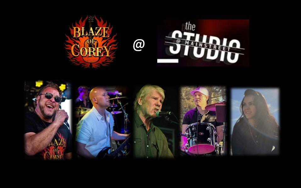 Blaze of Corey (Full Band) @ Studio at Mainstreet \/ Classic Rock Covers