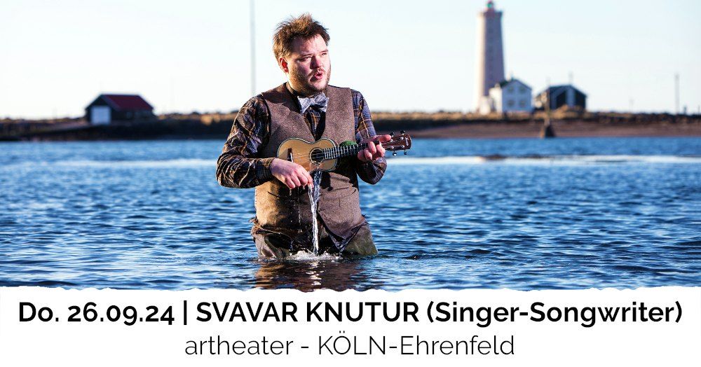 SVAVAR KN\u00daTUR (Singer-Songwriter) -> K\u00d6LN