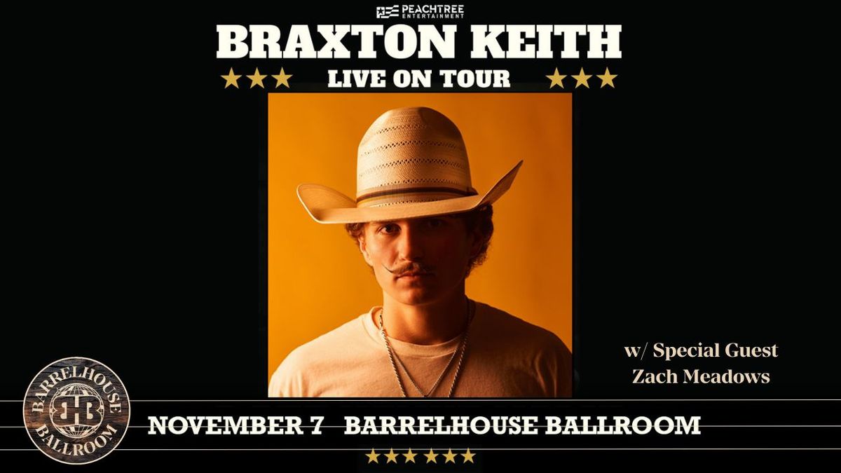 Peachtree Entertainment presents Braxton Keith 