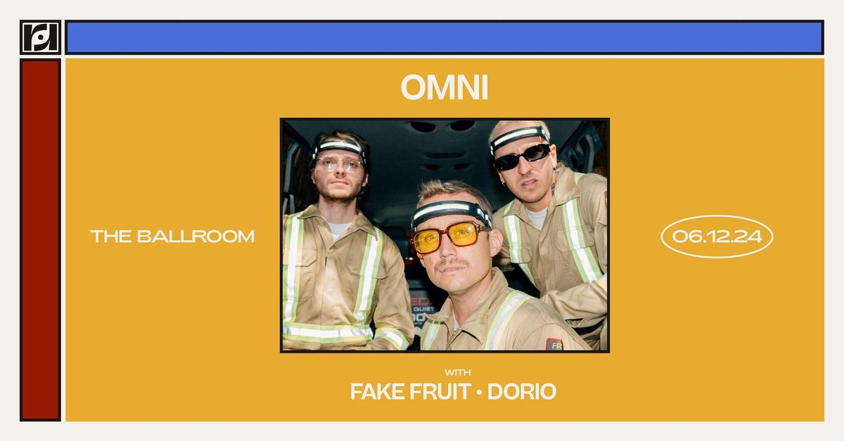  Resound Presents: Omni w\/ Fake Fruit & dorio at The  Ballroom on 6\/12 