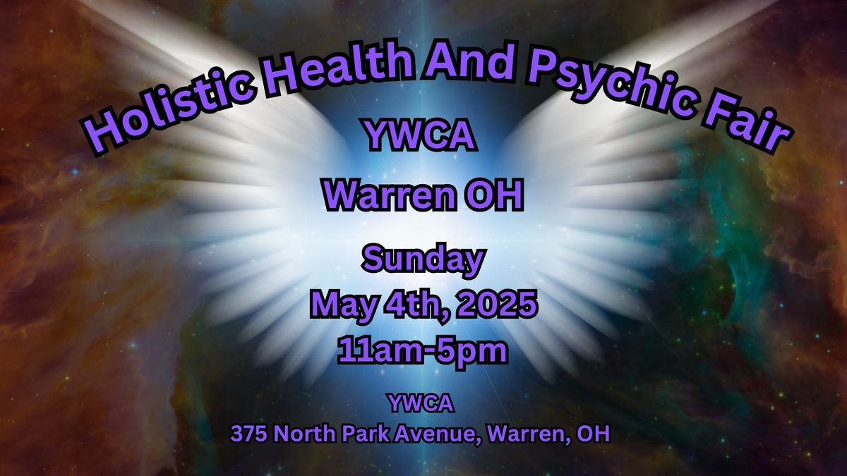 \ud83d\udd2e Holistic Health & Psychic Fair \u2013 Warren OH YWCA \ud83d\udd2e