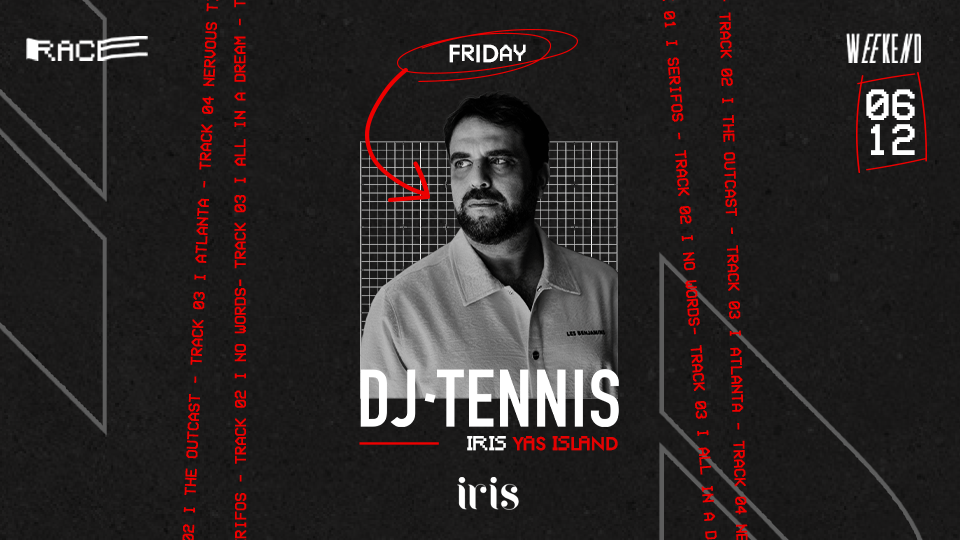 DJ Tennis at Iris Abu Dhabi for the Race Weekend After-Party