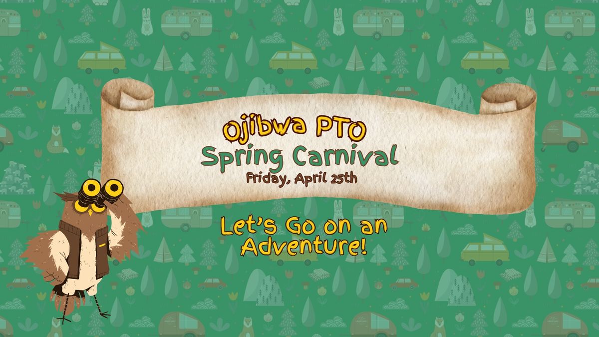 Ojibwa PTO Spring Carnival - Let's Go on an Adventure!