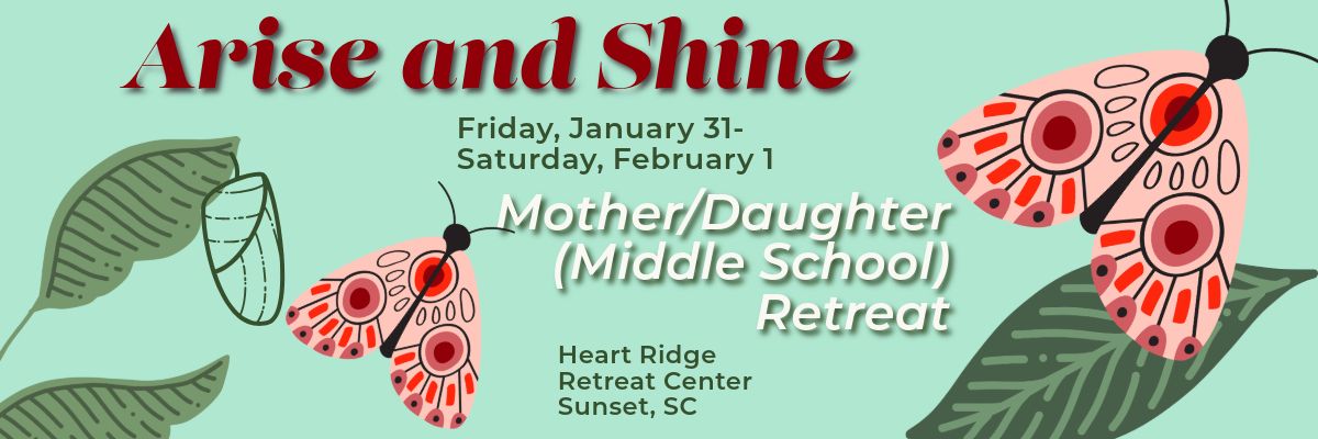 Arise: Mother and Tween Daughter Retreat