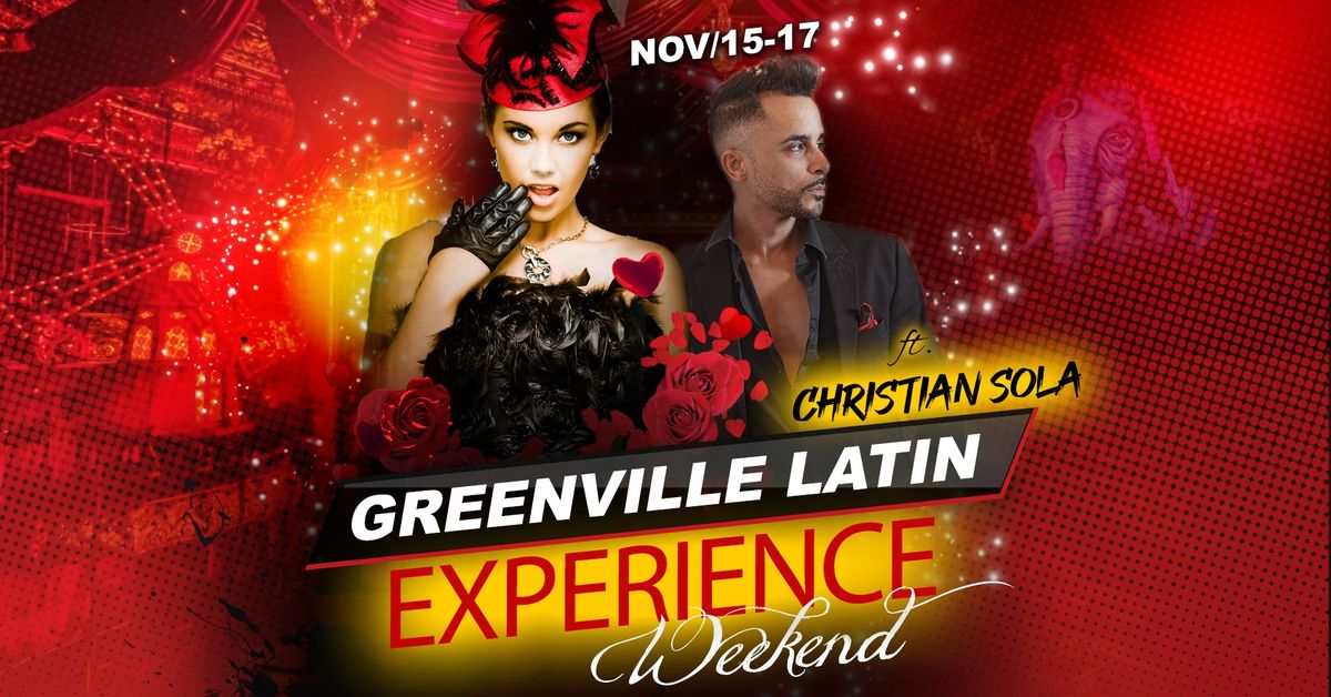 Greenville Latin Experience Weekend ft Christian Sola 