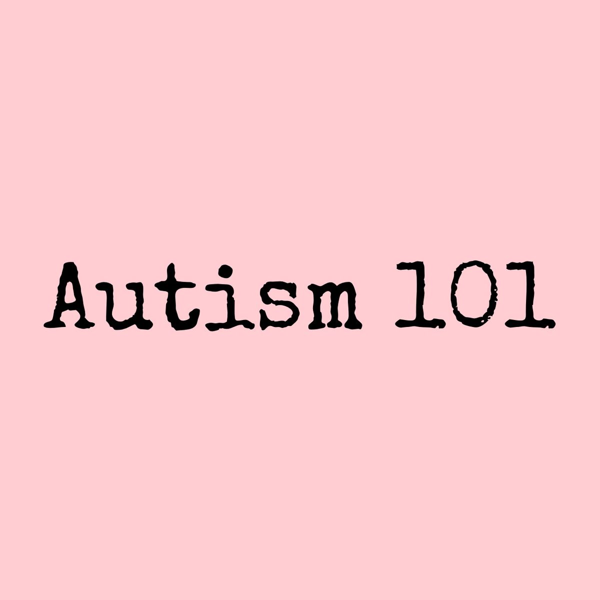 Autism 101