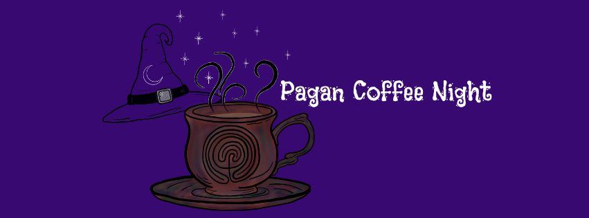 Pagan Coffee Night