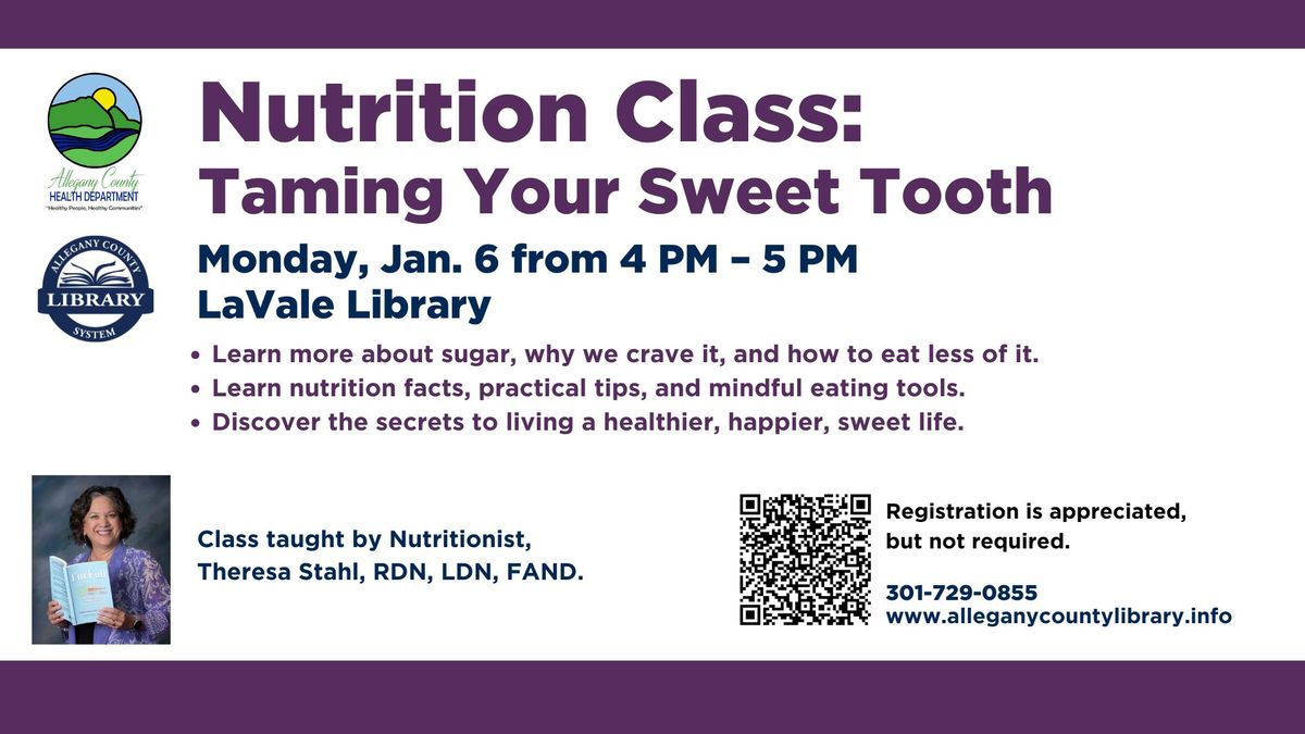 Nutrition Class: Taming your Sweet Tooth at LaVale Library